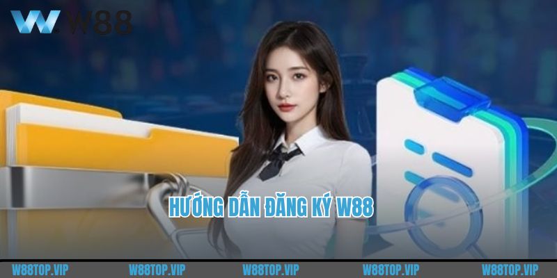 Hướng dẫn đăng ký W88