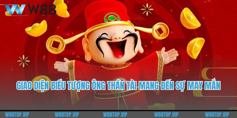 Giao diện biểu tượng ông thần tài mang đến sự may mắn