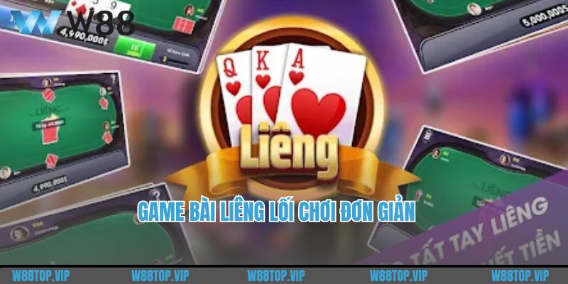 Game bài Liêng lối chơi đơn giản luôn là sự lựa chọn hàng đầu