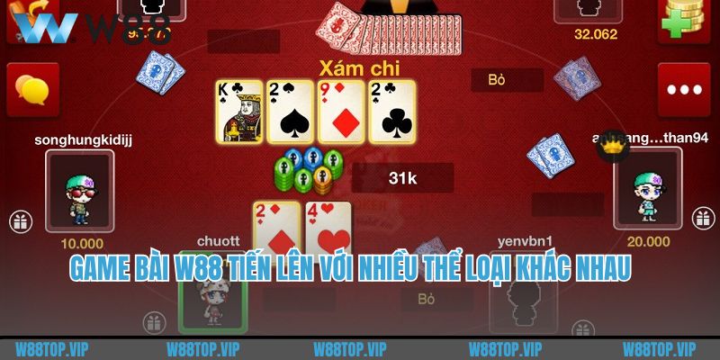 Game bài W88 tiến lên với nhiều thể loại khác nhau 