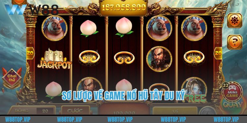 Sơ lược về game nổ hũ Tây Du Ký