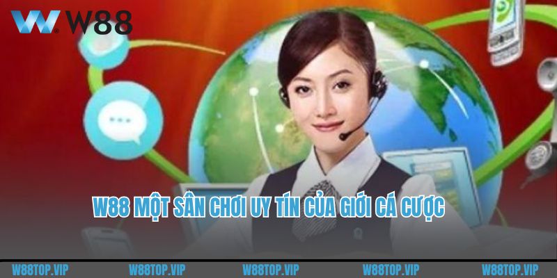 W88 một sân chơi uy tín của giới cá cược 