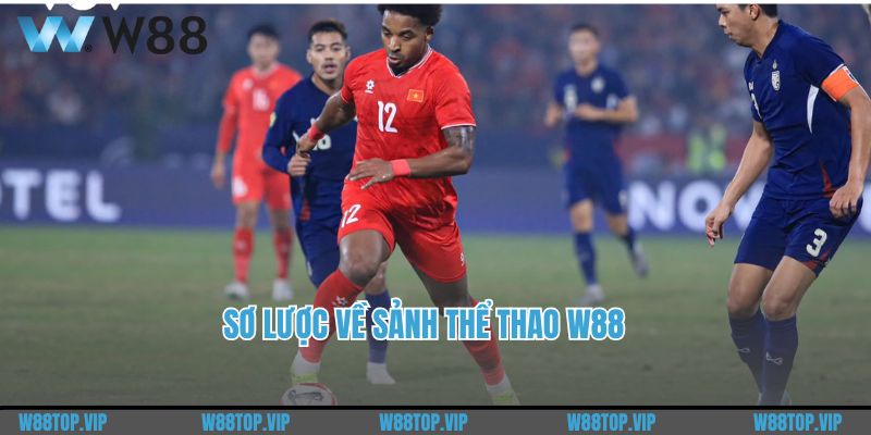 Sơ lược về sảnh thể thao W88